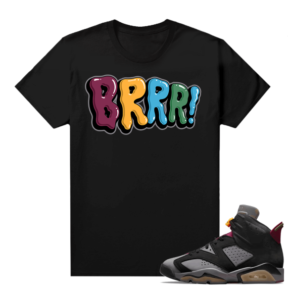 Bordeaux 6s Jordan Sneaker Tees Shirts Black Bubble Drip Brrr