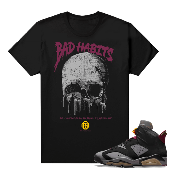 Bordeaux 6s Jordan Sneaker Tees Shirts Black Marcello Gior Bad Habits