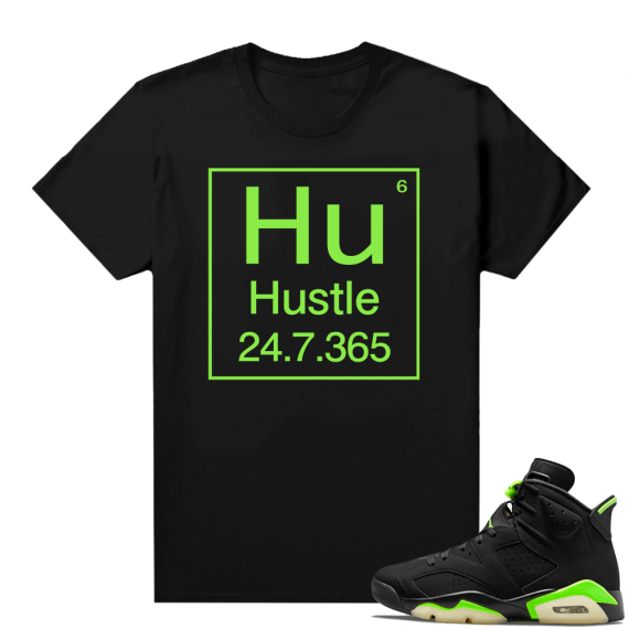 Electric Green 6s sneaker tees shirts Black Hustle Element