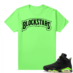 Electric Green 6s sneaker tees shirts Blockstars