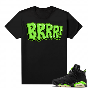 Electric Green 6s sneaker tees shirts Brrr Bubble Drip