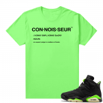 Electric Green 6s sneaker tees shirts Connoisseur