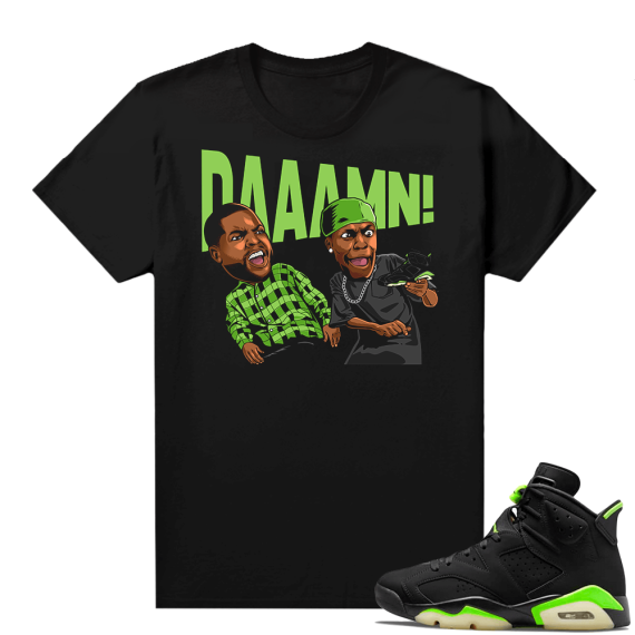 Electric Green 6s sneaker tees shirts DAAAMN