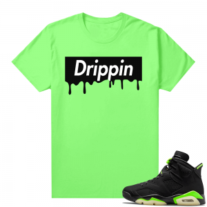 Electric Green 6s sneaker tees shirts Drippin Box