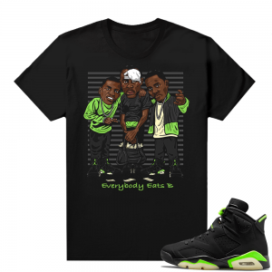 Electric Green 6s sneaker tees shirts Everybody Eats B