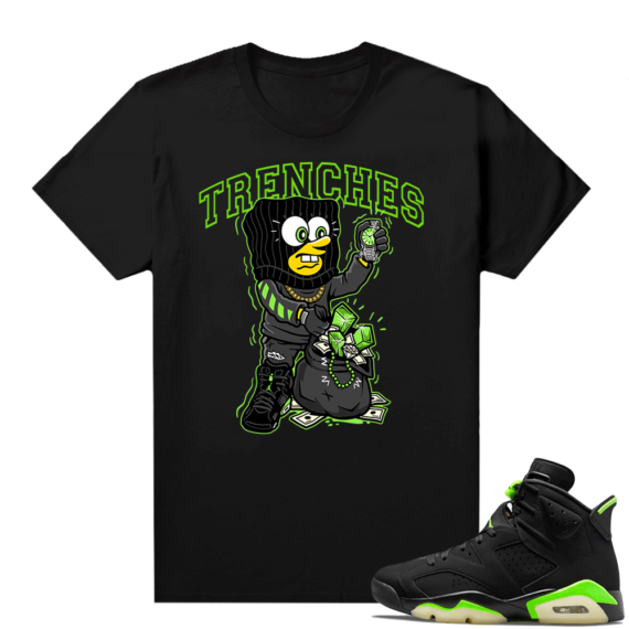 Electric Green 6s sneaker tees shirts In the Trenches