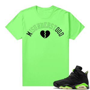 Electric Green 6s sneaker tees shirts Misunderstood