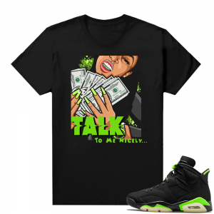 Electric Green 6s sneaker tees shirts Money Talk