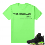 Electric Green 6s sneaker tees shirts Not A Reseller