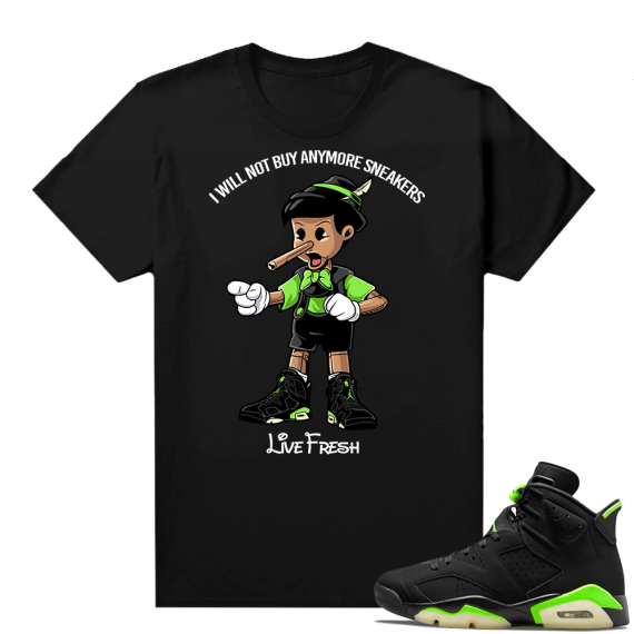 Electric Green 6s sneaker tees shirts Sneakerhead Pinocchio