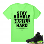 Electric Green 6s sneaker tees shirts Stay Humble