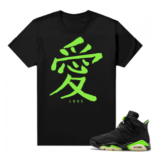 Electric Green 6s sneaker tees shirts black Love