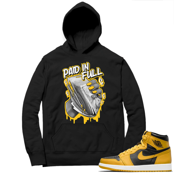 Jordan 1 Pollen Hoodies Match Black Paid In Full