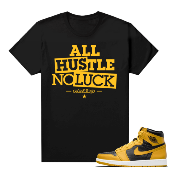 Jordan 1 Pollen Sneaker tees Match Black All Hustle