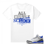 Racer Blue 3s Jordan Sneaker Tees Hustle No Luck