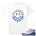 Racer Blue 3s Jordan Sneaker Tees Talk to me Nicely