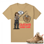 Travis Scott 6s British Khaki sneaker tees shirt Almost Got EM