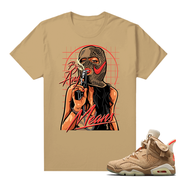 Travis Scott 6s British Khaki sneaker tees shirt By Any Means