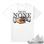 White Oreo 4s Jordan match Sneaker tees Trust No One