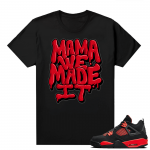 Red Thunder 4s - Tees Black Mama We Made It