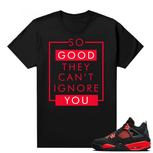 Red Thunder 4s - Tees Black So Good