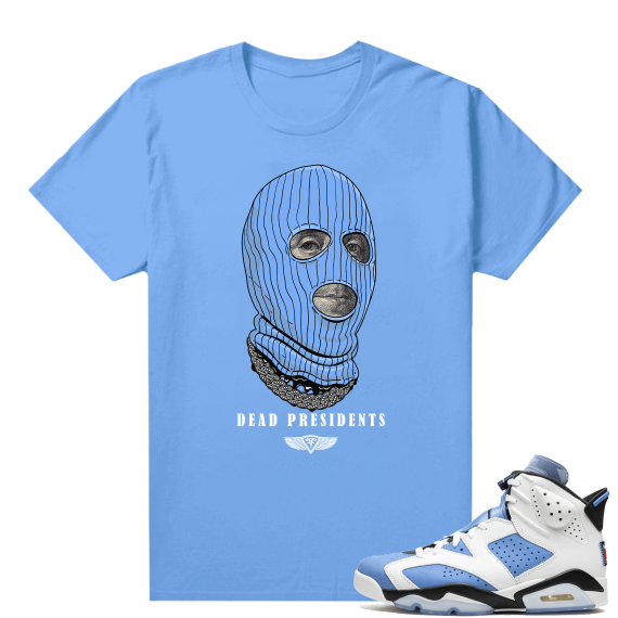 UNC 6s Jordan - Tees Blue shirt Dead Presidents