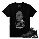 Match Jordan 6 Black Cat | The Best Ever | Black T shirt