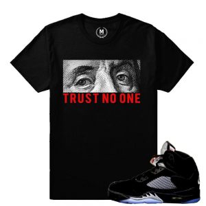 Match Jordan 5 Black Metallic OG |Trust No One | Black T shirt