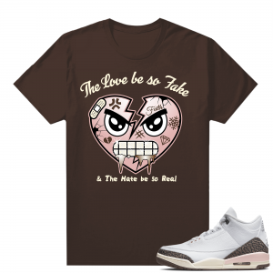 Dark Mocha 3s  Tees Brown Love So Fake