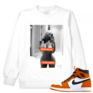 Match Reverse Shattered Backboard 1s Jordan Retro | Haters Will Say | White Crewneck Sweatshirt