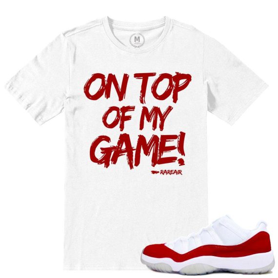 Match Varsity Red 11 lows Jordan Retros | Top of My Game | White T shirt