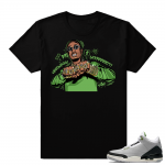 Match Jordan 3 Chlorophyll | Huncho Drip | Black shirt