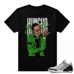 Match Jordan 3 Chlorophyll | Huncho Huncho | Black shirt