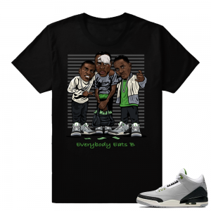 Match Jordan 3 Chlorophyll | Everybody Eats B | Black shirt