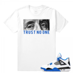 Match Jordan 4 Motorsport | Trust No One | White T shirt