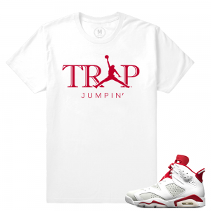 Match Jordan 6 Alternate | Trap Jumpin | White T shirt