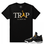 Match Jordan 4 Royalty | Trap Jumpin | Black T shirt