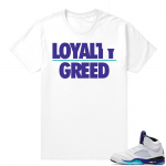 Match Jordan 5 Grape shirt | Loyalty Over Greed | White shirt