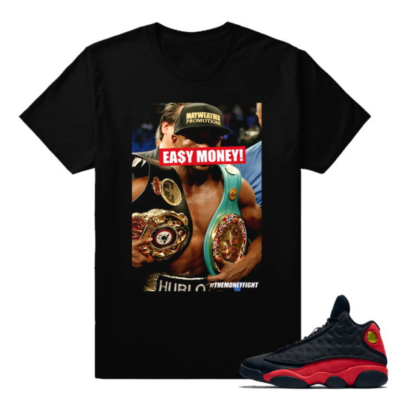 Mayweather 'Easy Money' T shirt Match Bred 13s - Black