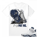 Midnight Navy 6s  Tees White Pay Me