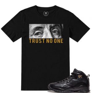 Match NYC 10 Jordan Retros | Trust No One| Black T shirt