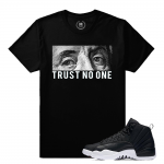 Match Neoprene 12s Jordan Retro | Trust No One | Black T shirt