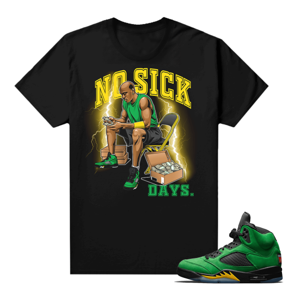 Oregon 5s sneaker tees shirts - Black - No Sick Days