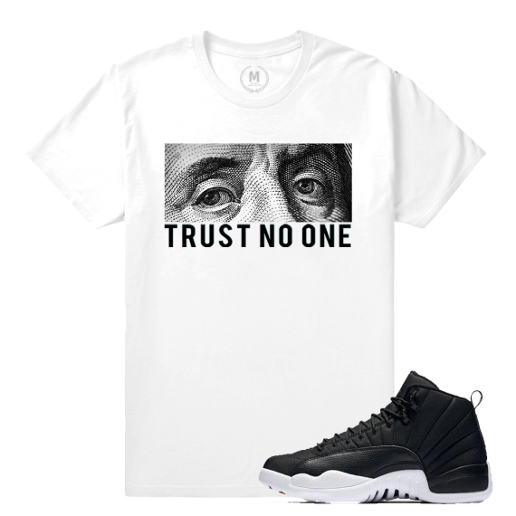 Match Neoprene 12s Jordan Retro | Trust No One | White T shirt