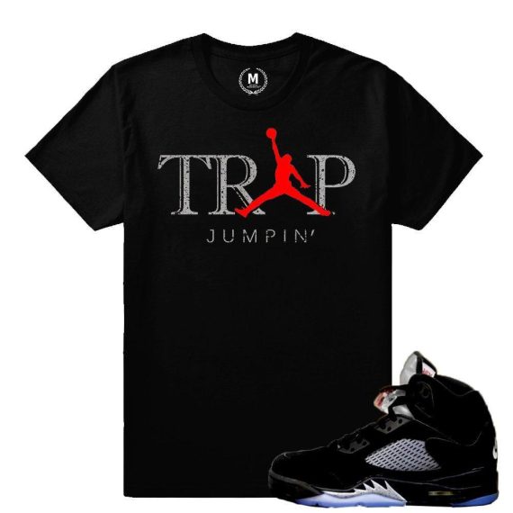 Match Jordan 5 Black Metallic OG |Trap Jumpin | Black T shirt