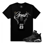 Match Jordan 6 Black Cat | Goat 6 Time Champion | Black T shirt