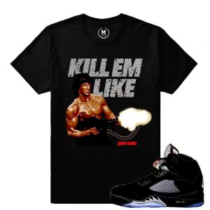 Match Jordan 5 Black Metallic OG | Kill Em Like Rambo | Black T shirt