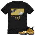 Nike Foamposite One Gold matching sneaker tees shirts |Champagne life Black sneaker tees shirt| Streetwear Online