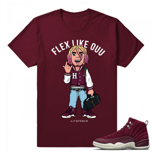 Air Jordan 12 Retro Bordeaux shirts 'Flex Like Ouu' T shirt Maroon