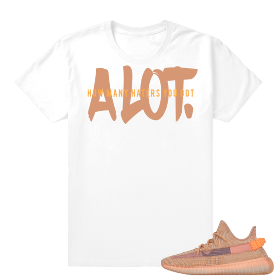 Yeezy 350 Clay | A LOT | White shirt